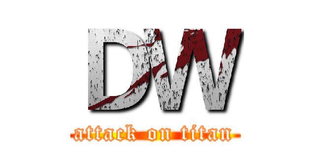 ＤＷ (attack on titan)