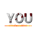 ＹＯＵ (attack on titan)