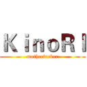 ＫｉｎｏＲＩ (motherfucker)