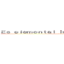 Ｅｓ ｅｌｅｍｅｎｔａｌ ｌｏｓ ｓｅｒｅｓ ｈｕｍａｎｏｓ (son criaturas temporales)