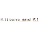 Ｋｉｔｔｅｎｓ ａｎｄ Ｋｉｌｏｇｒａｍｓ ()