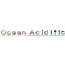 Ｏｃｅａｎ Ａｃｉｄｉｆｉｃａｔｉｏｎ (Human Impact Project)