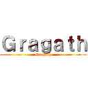 Ｇｒａｇａｔｈ (Gragath)