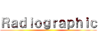Ｒａｄｉｏｇｒａｐｈｉｃ ()