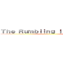 Ｔｈｅ Ｒｕｍｂｌｉｎｇ ｉｓ Ｃｏｍｉｎｇ ()