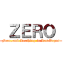  ＺＥＲＯ  (Fear, and Loathing in Las Vegas)