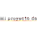 Ｍｉ ｐｒｏｙｅｃｔｏ ｄｅ  (ss)