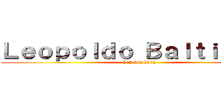 Ｌｅｏｐｏｌｄｏ Ｂａｌｔｉｅｒｒａ (Vin vin kuru)