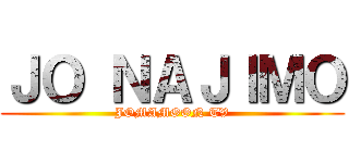 ＪＯ ＮＡＪＩＭＯ (JOMAMOON TV)