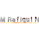 Ｍ Ｒａｆｉｑｕｌ Ｎ (Kerucut)