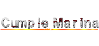 Ｃｕｍｐｌｅ Ｍａｒｉｎａ (el video)