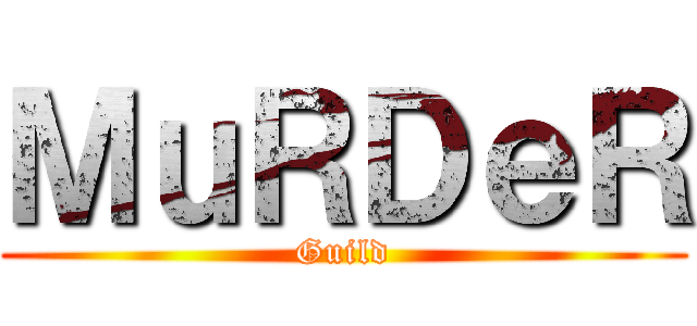 ＭｕＲＤｅＲ (Guild)
