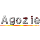 Ａｇｏｚｉｅ ()