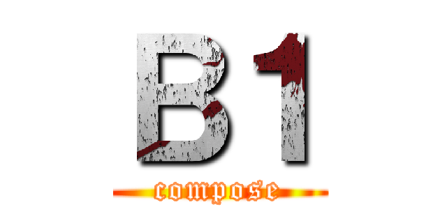 Ｂ１ (compose)