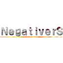 ＮｅｇａｔｉｖｅｒＳ (attack on titan)