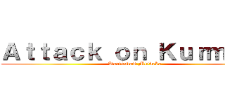 Ａｔｔａｃｋ ｏｎ Ｋｕｒｍｅｄ  (Kurikulum Merdeka )