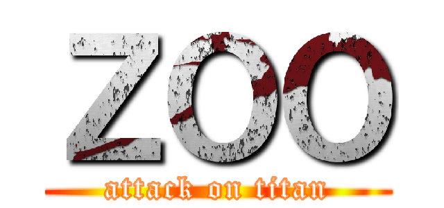 ＺＯＯ (attack on titan)