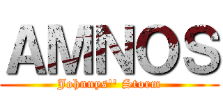 ＡＭＮＯＳ (Johnnys'' Storm)