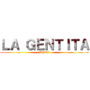 ＬＡ ＧＥＮＴＩＴＡ (UPCH)