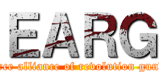 ＥＡＲＧ (enforce alliance of revolution gundam)