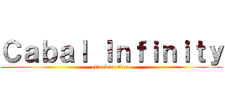 Ｃａｂａｌ Ｉｎｆｉｎｉｔｙ (attack on titan)