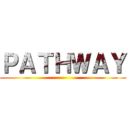 ＰＡＴＨＷＡＹ ()