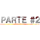 ＰＡＲＴＥ ＃２ (Luxo Games)