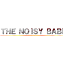 ＴＨＥ ＮＯＩＳＹ ＢＡＢＥ (attack on nurse)