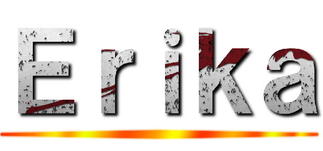 Ｅｒｉｋａ ()