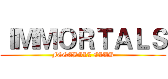ＩＭＭＯＲＴＡＬＳ (FOOTBALL CLUB)