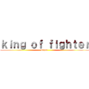 ｋｉｎｇ ｏｆ ｆｉｇｈｔｅｒ (mugen )