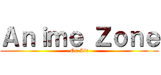 Ａｎｉｍｅ Ｚｏｎｅ (On Air)