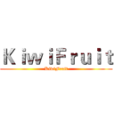 ＫｉｗｉＦｒｕｉｔ (KiwiFruit)