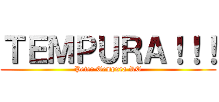 ＴＥＭＰＵＲＡ！！！ (Peter Tempura RT)