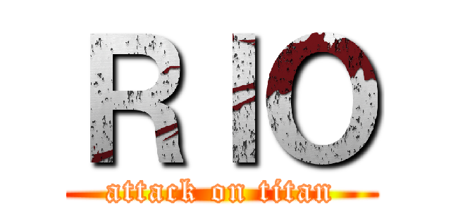 ＲＩＯ (attack on titan)