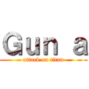 Ｇｕｎ ａ (attack on titan)