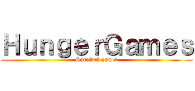 ＨｕｎｇｅｒＧａｍｅｓ (Survival games)