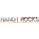 ＨＡＮＯＩ ＲＯＣＫＳ ()