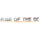 ＲＩＳＥ ＯＦ ＴＨＥ ＧＯＤ (crimson)