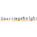 Ｓａｃｒｉｌｅｇｅｋｎｉｇｈｔ ()