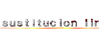 ｓｕｓｔｉｔｕｃｉｏｎ ｌｉｎｅａｌ (2 x 2)