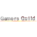 Ｇａｍｅｒｓ Ｇｕｉｌｄ  ()