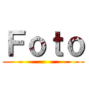 Ｆｏｔｏ ()