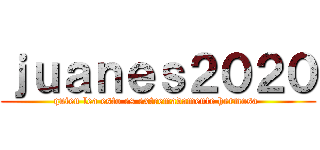 ｊｕａｎｅｓ２０２０ (quien lea esto es extremadamente hermosa )