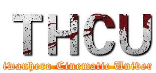 ＴＨＣＵ (Taiwanhero Cinematic Universe)