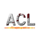 ＡＣＬ (Tu proyecto)