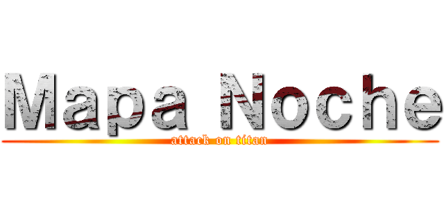 Ｍａｐａ Ｎｏｃｈｅ (attack on titan)
