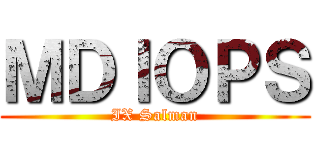 ＭＤＩＯＰＳ (IX Salman)