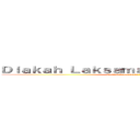 Ｄｉａｋａｈ Ｌａｋｓａｍａｎａ Ｈａｎｇ Ｔｕａｈ (Diakah Laksamana Hang Tuah)