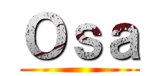 Ｏｓａ ()